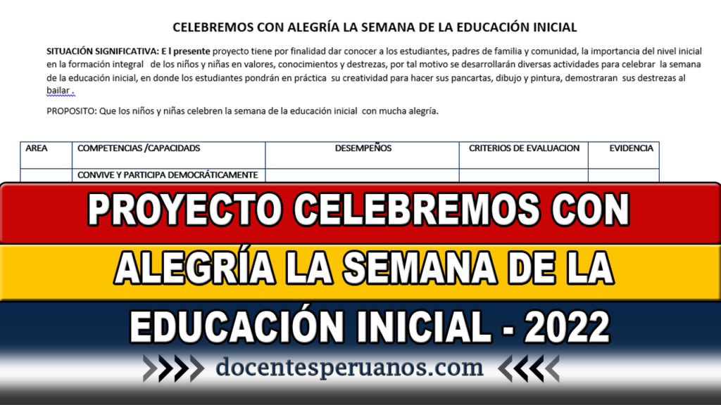 PROYECTO CELEBREMOS CON ALEGRÍA LA SEMANA DE LA EDUCACIÓN INICIAL - 2022