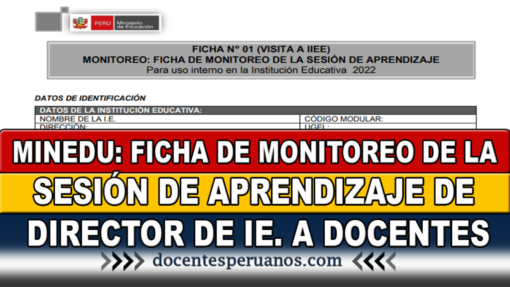 MINEDU: FICHA DE MONITOREO DE LA SESIÓN DE APRENDIZAJE DE DIRECTOR DE IE. A DOCENTES