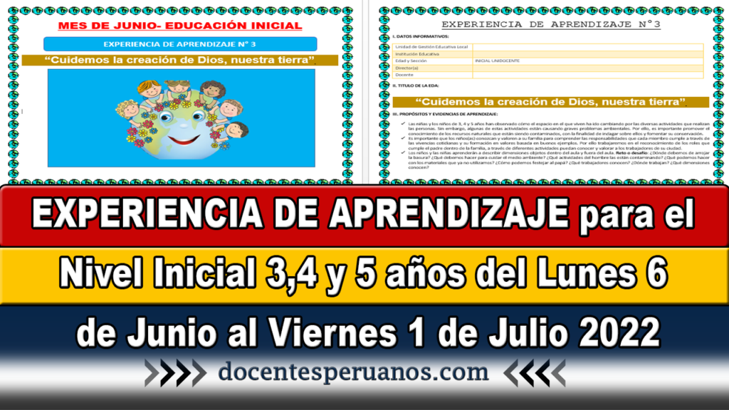 EXPERIENCIA DE APRENDIZAJE para el Nivel Inicial 3,4 y 5 años del Lunes 6 de Junio al Viernes 1 de Julio 2022