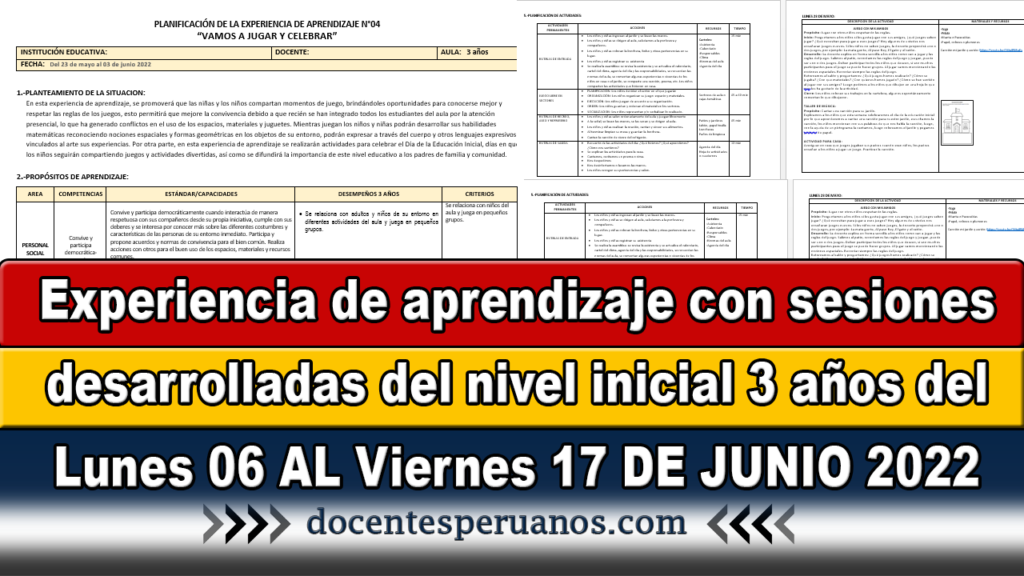 Experiencia de aprendizaje con sesiones desarrolladas del nivel inicial 3 años del Lunes 06 AL Viernes 17 DE JUNIO 2022