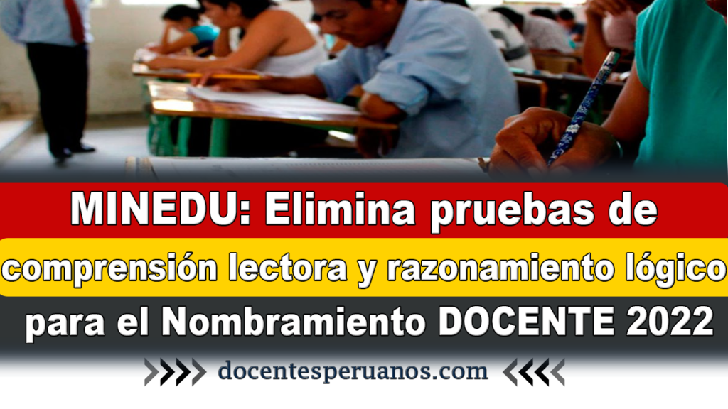 MINEDU: Elimina pruebas de comprensión lectora y razonamiento lógico para el Nombramiento DOCENTE