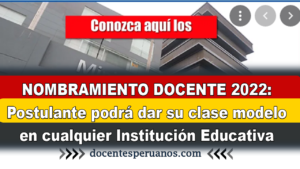 NOMBRAMIENTO DOCENTE 2022: Postulante podrá dar su clase modelo en cualquier Institución Educativa