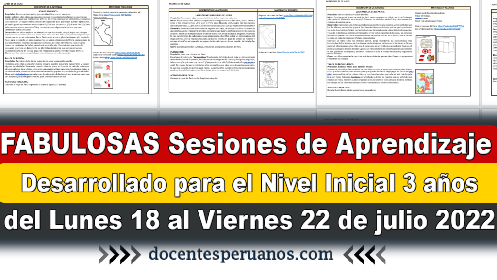 FABULOSAS Sesiones de Aprendizaje Desarrollado para el Nivel Inicial 3 años del Lunes 18 al Viernes 22 de julio 2022