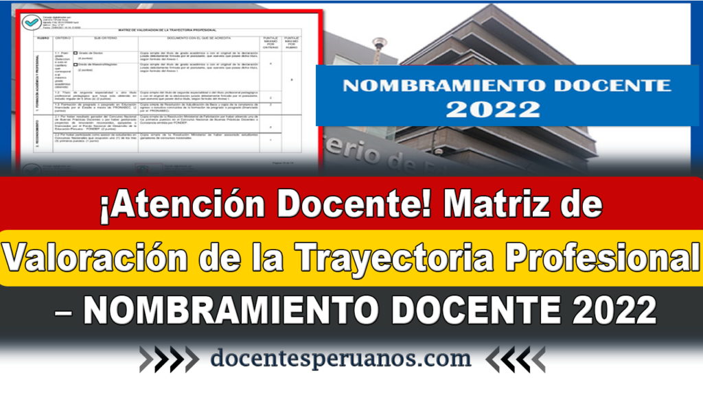 ¡Atención Docente! Matriz de Valoración de la Trayectoria Profesional – NOMBRAMIENTO DOCENTE 2022