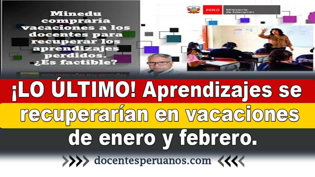 ¡LO ÚLTIMO! Aprendizajes se recuperarían en vacaciones de enero y febrero.