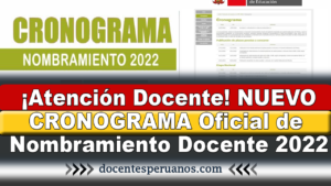 ¡Atención Docente! Cronograma Oficial para el nombramiento docente 2022