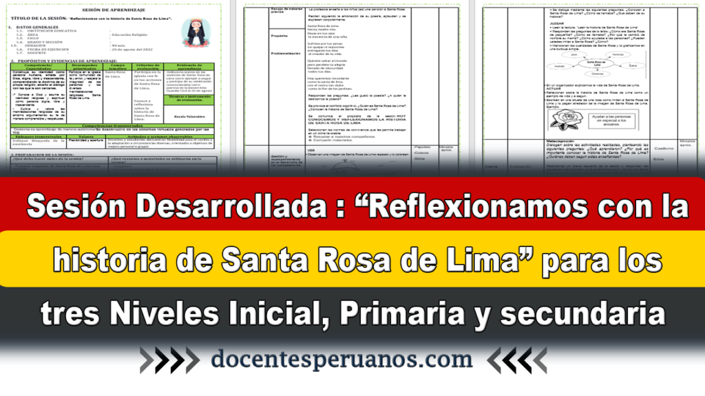 Sesión Desarrollada : “Reflexionamos con la historia de Santa Rosa de Lima” para los tres Niveles Inicial, Primaria y secundaria