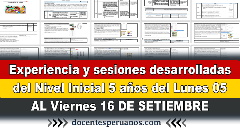 Experiencia y sesiones desarrolladas del Nivel Inicial 5 años del Lunes 05 AL Viernes 16 DE SETIEMBRE