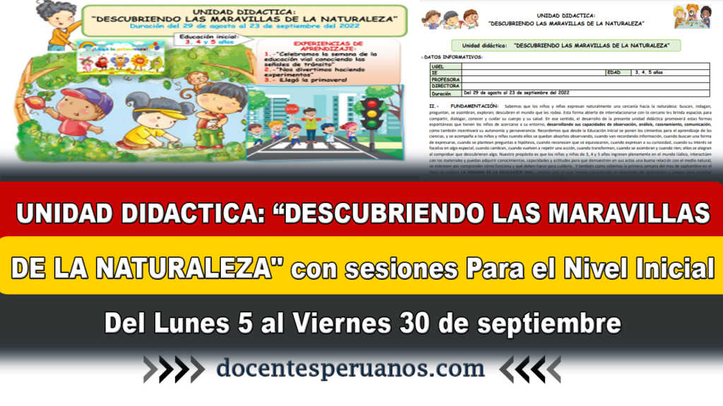 UNIDAD DIDACTICA: “DESCUBRIENDO LAS MARAVILLAS DE LA NATURALEZA" con sesiones Para el Nivel Inicial Del Lunes 5 al Viernes 30 de septiembre