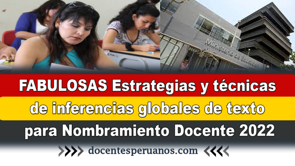 FABULOSAS Estrategias y técnicas de inferencias globales de texto para Nombramiento Docente 2022