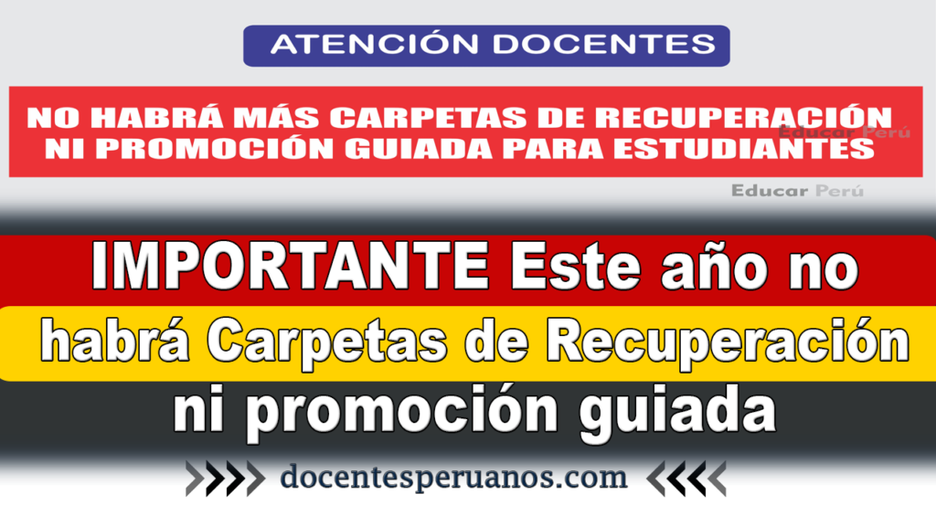 IMPORTANTE Este año no habrá Carpetas de Recuperación ni promoción guiada